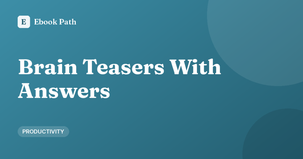16 Brain Teasers for Adults With Answers (Riddles and Logic)