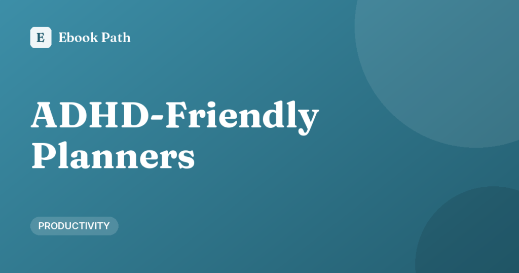 ADHD-Friendly Planners – Ebook Path cover