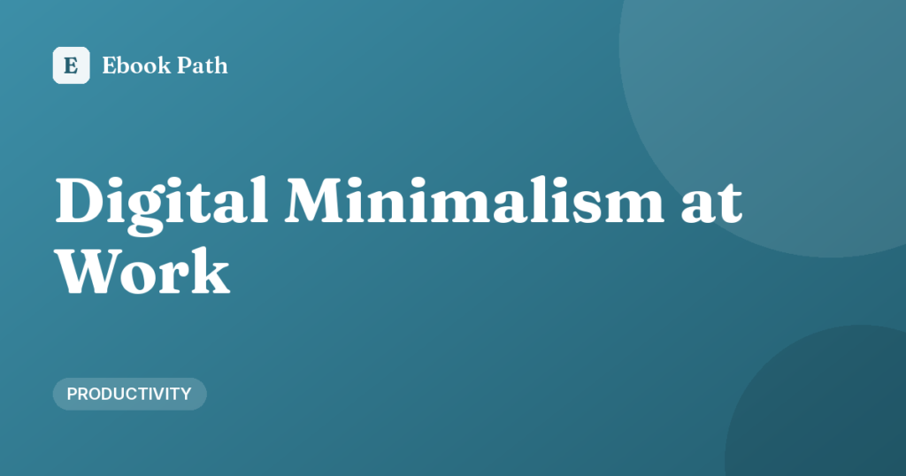 Digital Minimalism at Work – Ebook Path cover