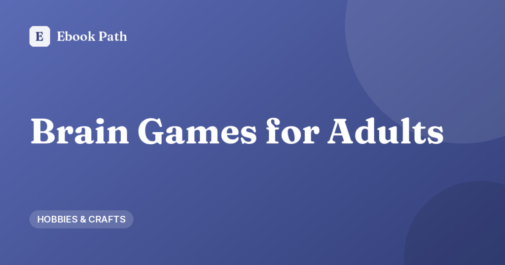 Brain Games for Adults – Ebook Path cover