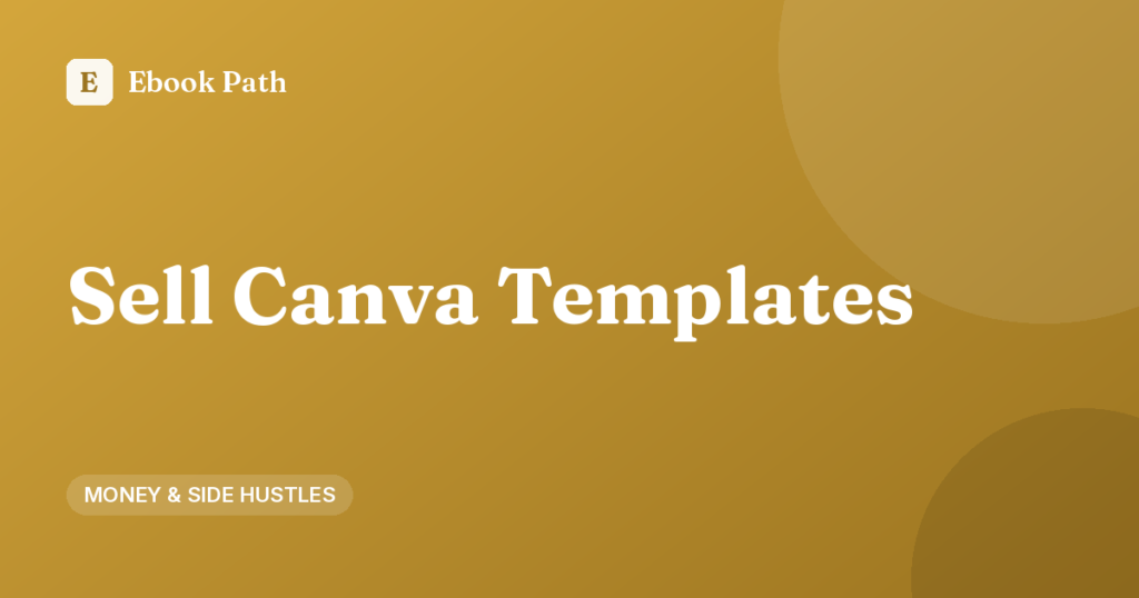 Sell Canva Templates – Ebook Path cover