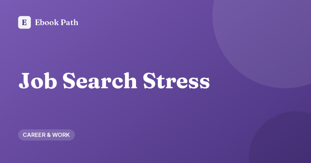 How to Deal With Job Search Stress: 10 Ways to Stay Steady